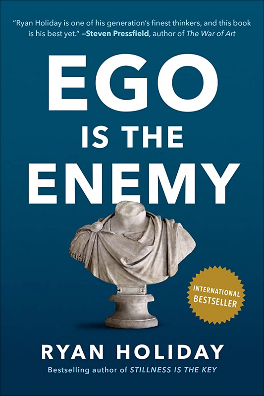 Ego Is the Enemy